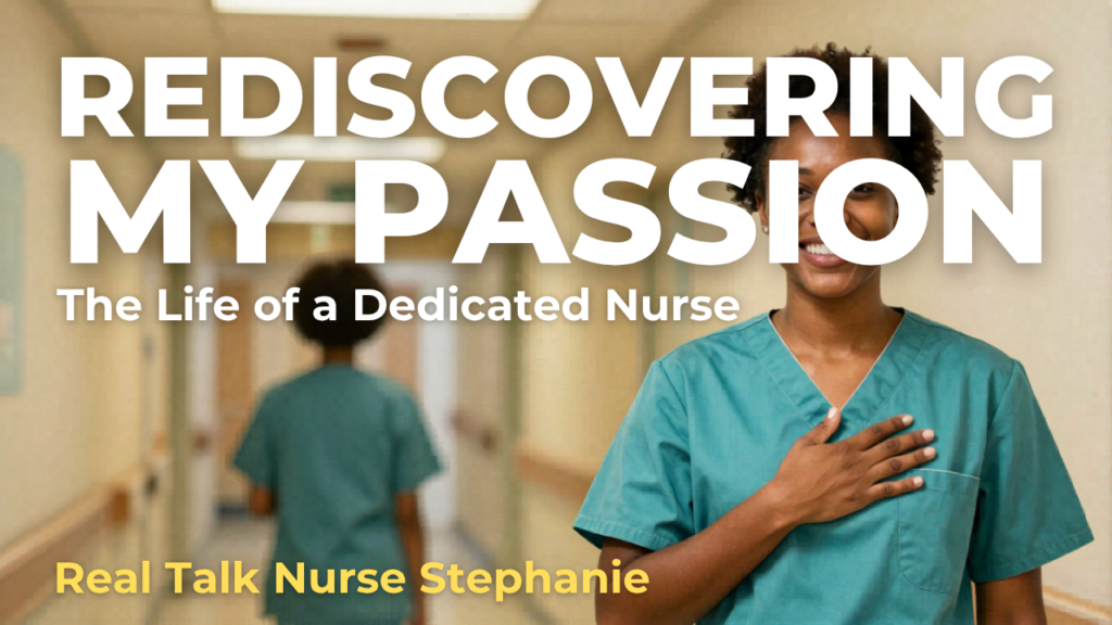From burnout to breakthrough—rediscovering why I became a nurse